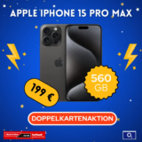 iPhone 15 Pro Max mit o2 Mobile XL – 560 GB für nur 199 EUR