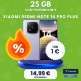 📱 Xiaomi Redmi Note 14 Pro+ Tarif-Deal: 25GB ab 3,78€