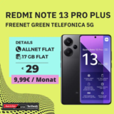 Xiaomi Redmi Note 13 Pro+ mit 17GB für 0,63€/M effektiv